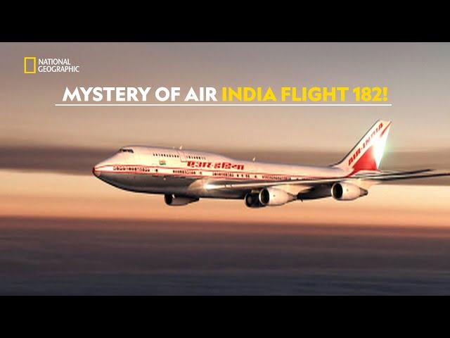 Bombing of Air India Flight 182 | Air Crash Investigation | हिंदी | Full Episode | S5 - E7 | Nat Geo