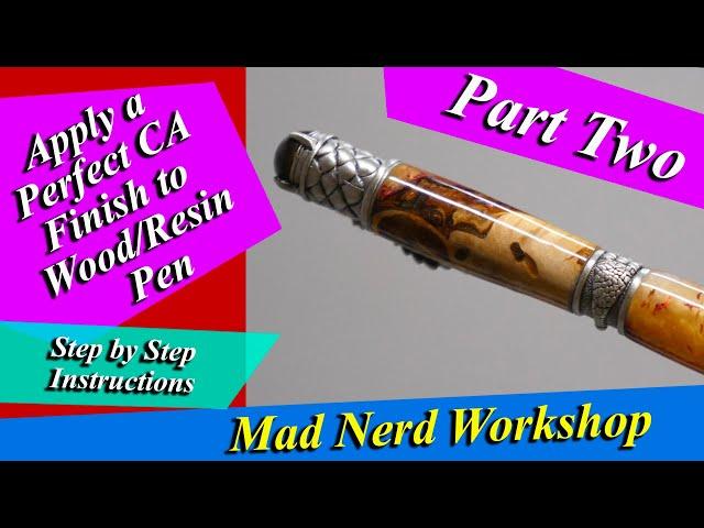 Apply a Perfect CA Finish to a Wood/Epoxy Resin Pen Blank