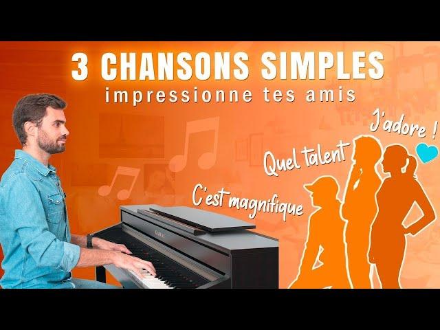 JOUE 3 CHANSONS FACILES en 5 min au PIANO ⏱️ (sans solfège)