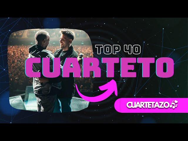 Top 40⭐️ CUARTETO 2024🪗 | Cuartetazo