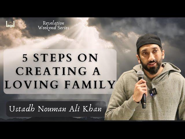 First Act of Yousuf (AS) | 5 Steps On Creating a Loving Family | Ustadh Nouman Ali Khan