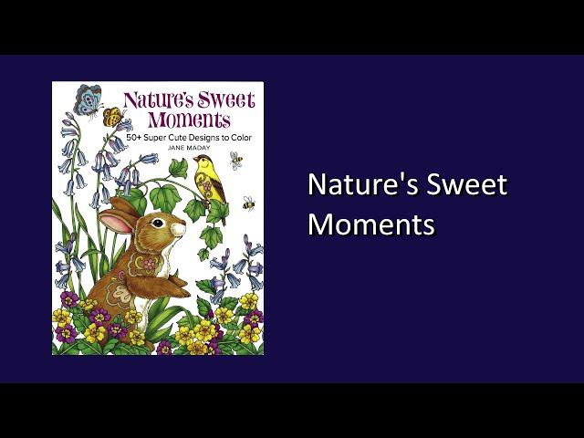 Nature's Sweet Moments by Jane Maday Coloring Book Flip Through