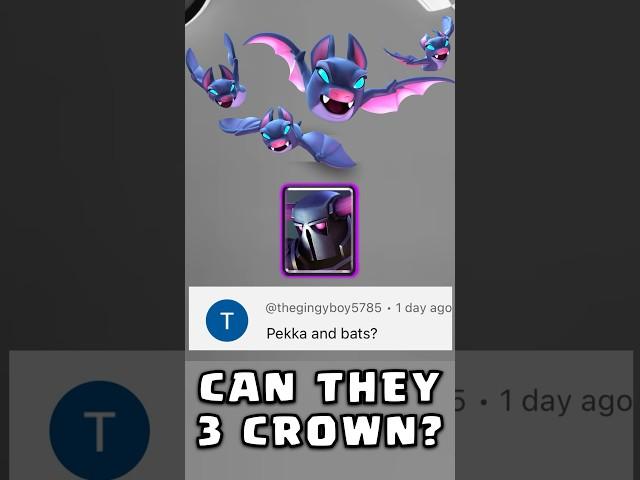 Can Pekka and Bats 3 Crown? #clashroyale