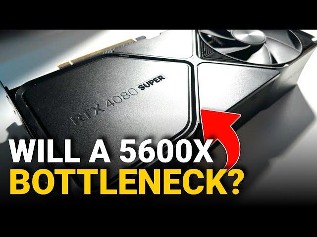 Will The AMD 5600X Bottleneck A High End GPU in 2024?