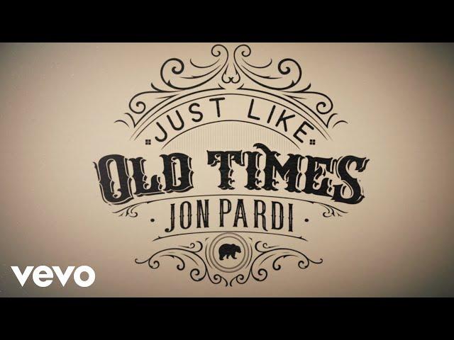 Jon Pardi - Just Like Old Times (Official Audio)