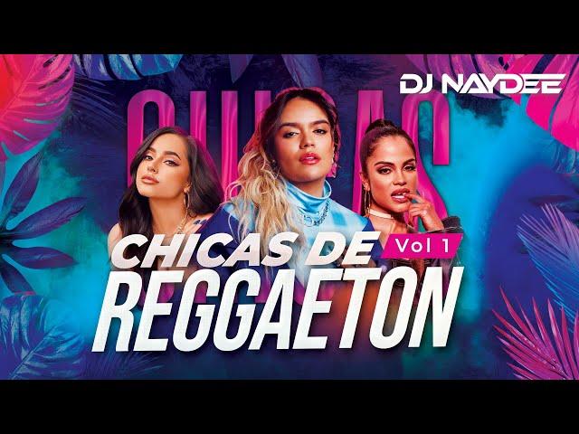 Mamiii, Karol G, Becky G, Natti Natasha, Rosalia Y Mas | Las Chicas De Reggaeton Mix 1 | DJ Naydee