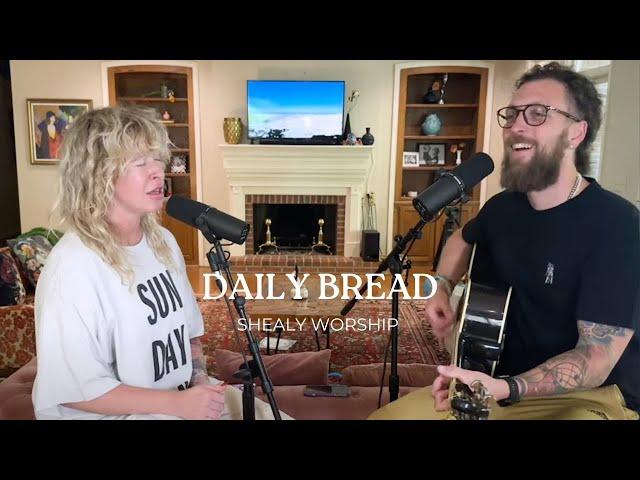 Daily Bread - SHEALY