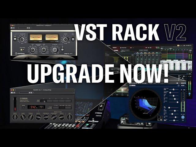 VST Rack Version 2: How and Why to Update