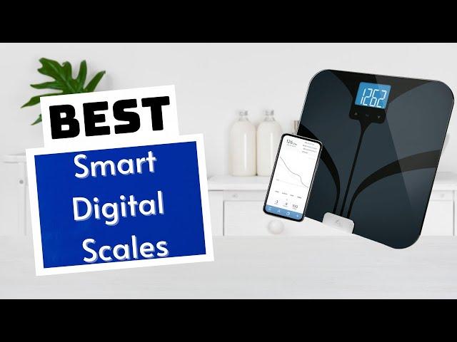 Best Smart Digital Scales | Choose Best Smart Digital Scales
