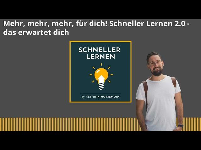 Mehr, mehr, mehr, für dich! Schneller Lernen 2.0 - das erwartet dich - SCHNELLER LERNEN - Speed...