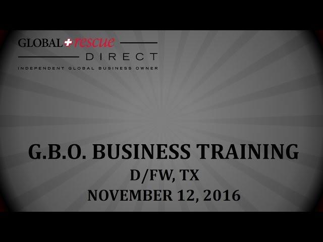 2016 11 12 GBO Business Training   Dallas, TX   FINAL