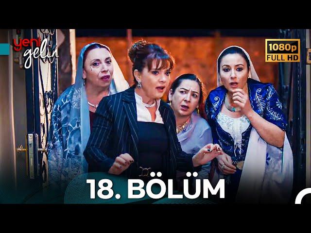 Yeni Gelin 18. Bölüm Full HD