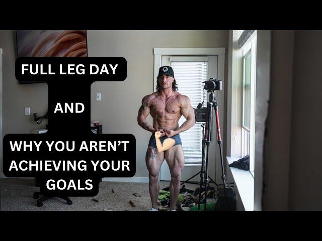 FULL LEG DAY//HOW TO BECOME A SUCCESSFUL MAN AND WHAT IS HOLDING YOU BACK