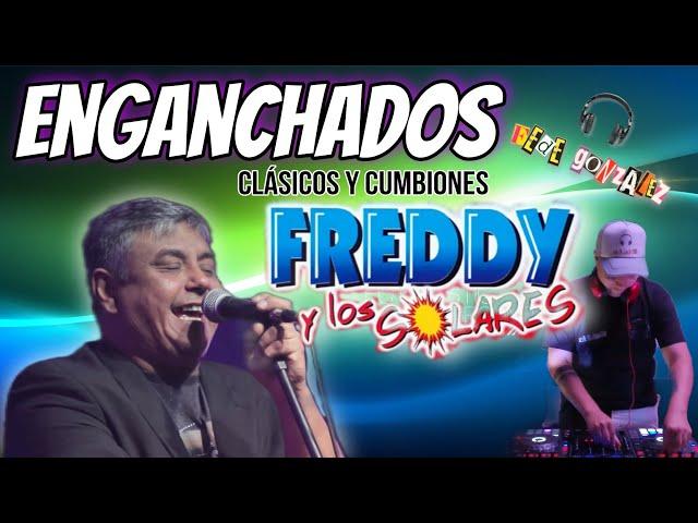 Freddy y Los Solares Enganchados - Clásicos y Cumbiones ( Fede González) 4k @FreddyyLosSolaresOficial