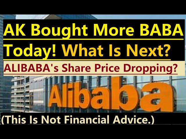 Alibaba's Share Price Is Dropping Again? AK Is Buying! What Is Next? (Not Financial Advice.)