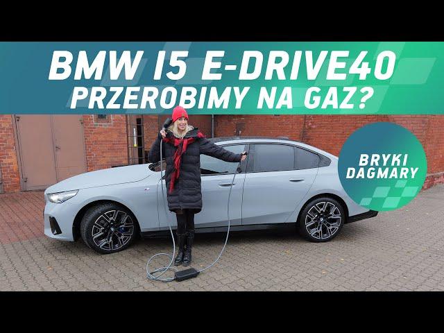 BMW i5 e-drive40. Przerobimy na gaz? Test samochody. Bryki Dagmary