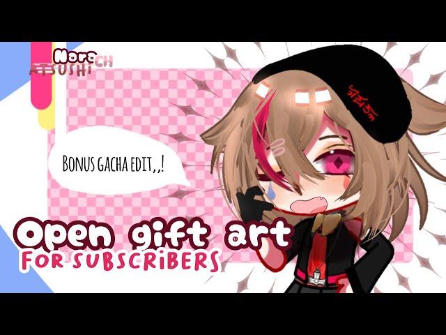 [Closed]  Gift art for subscribers,,!  by : Nara | Gacha club,,