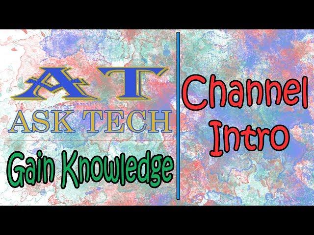 ASK TECH Channel Intro #tech