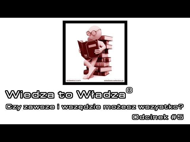 Czy zawsze i wszędzie możesz wszystko? #5