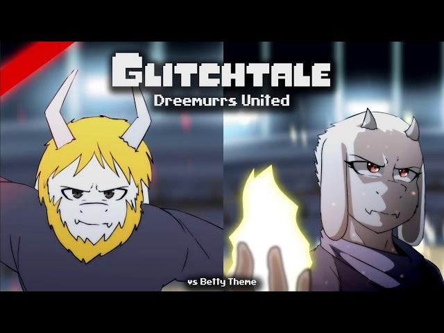 Glitchtale OST - Dreemurrs United [vs Betty Theme]