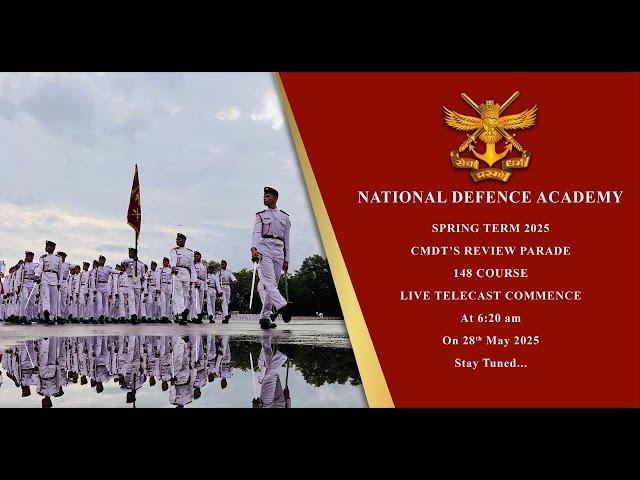 National Defence Academy Spring Term 2025 Cmdt's Review Parade 148 Course