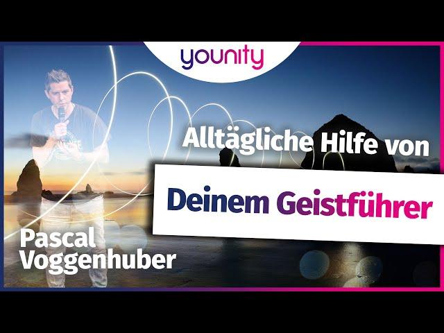 Alltägliche Hilfe von deinem Geistführer  | Pascal Voggenhuber