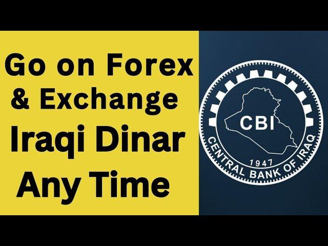 Iraqi Dinar News Go on Forex And Exchange Your DinarIraqi Dinar RV Today