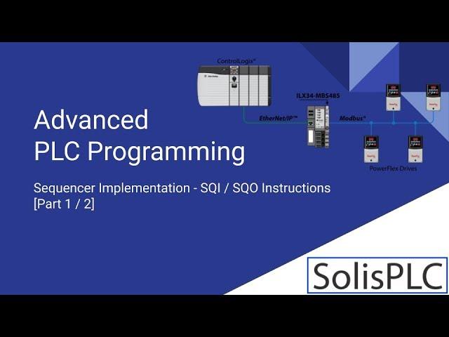 PLC Sequencer Programming - Tutorial on SQI SQO Instructions in RSLogix 5000 Ladder Logic  [Part 1]