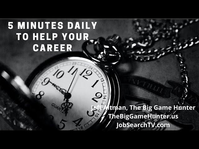 5 Minutes Daily to Help Your Career | JobSearchTV.com