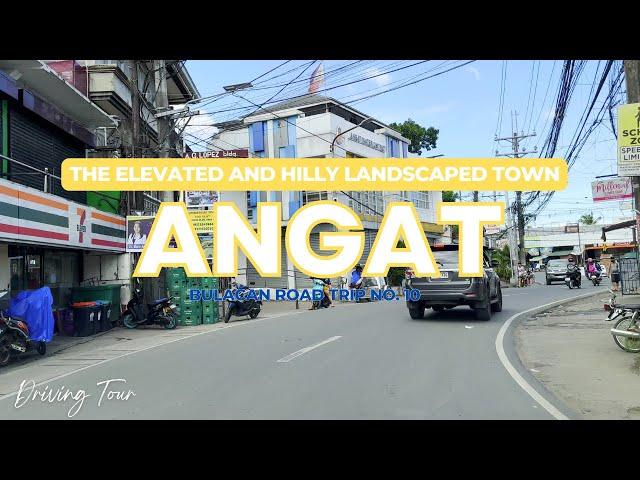 ANGAT Bulacan Road Trip No. 10 | Driving Tour 4K