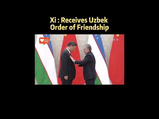 Xi Receives Uzbek Order of Friendship #xijinping  #china  #uzbek  #politics #diplomacy  #friendship