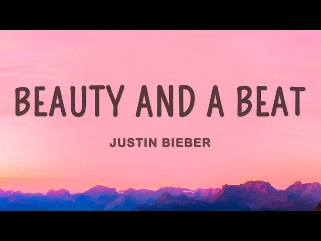 Justin Bieber - Beauty And A Beat (Lyrics) ft. Nicki Minaj