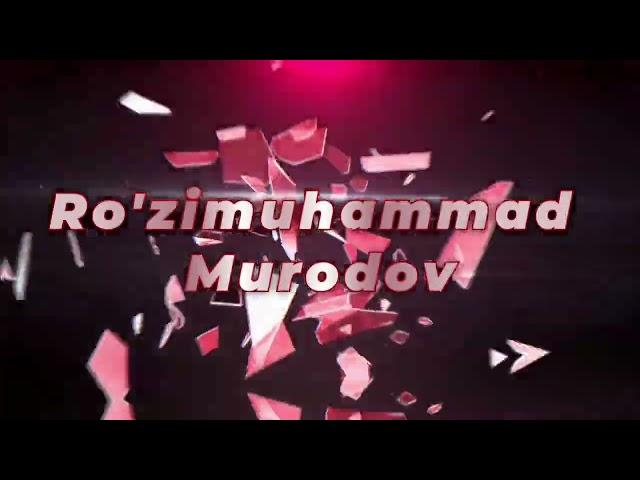 Ro’zimuhammad Murodov | preview