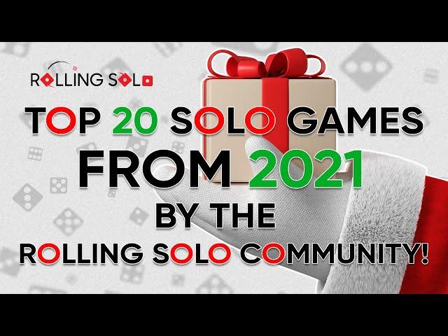 Top 20 Solo Games from 2021 by the Rolling Solo Community!