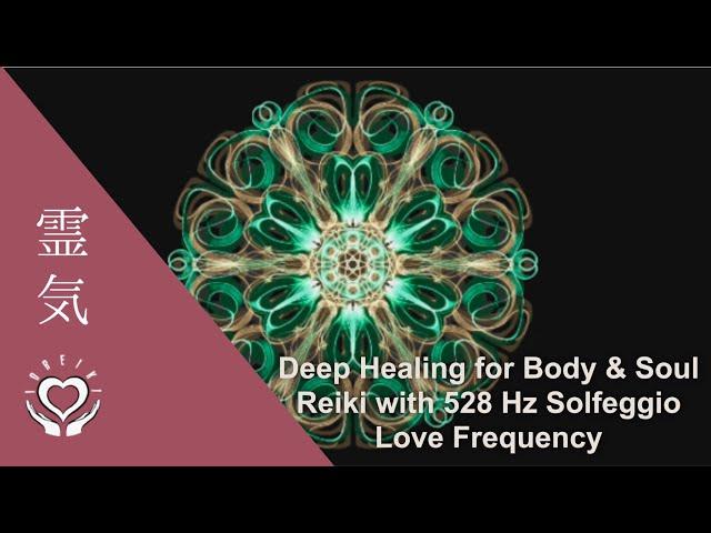 Trifecta Reiki with 528Hz Solfeggio Love Frequency   Deep Healing for Body & Soul