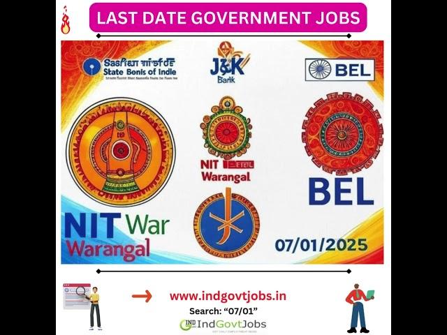  Last Date Government Jobs - 07/01/2025 [Sarkari Naukri]
