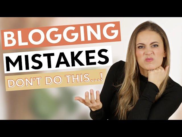 Blogging Mistakes for Beginners to AVOID in 2023 // 10 Mistakes I made Growing a 6-Figure Blog