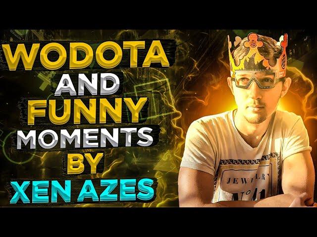 WODOTA AND FUNNY MOMENTS BY XEN AZES | @XEN_AZES21 |@RUSYA4TOSTOBOY