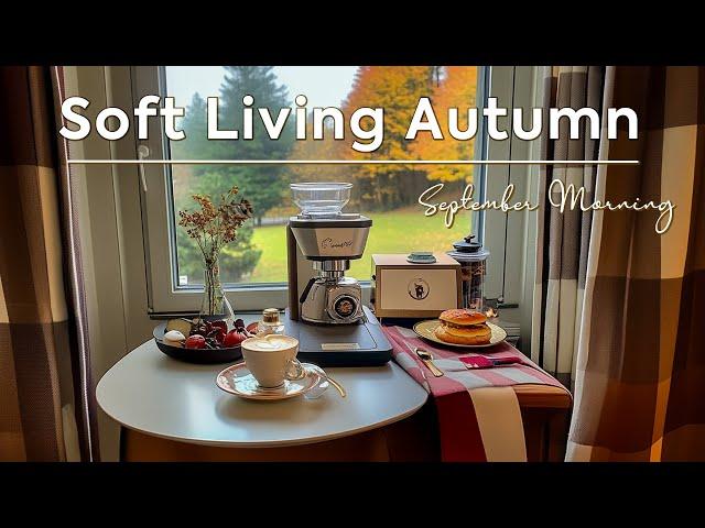 Soft Living Autumn ~ Positive September Jazz with Relaxing Cafe Music for Chillout