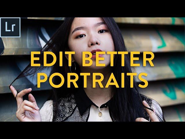 Edit Better Portraits! Lightroom Portrait Editing Tutorial