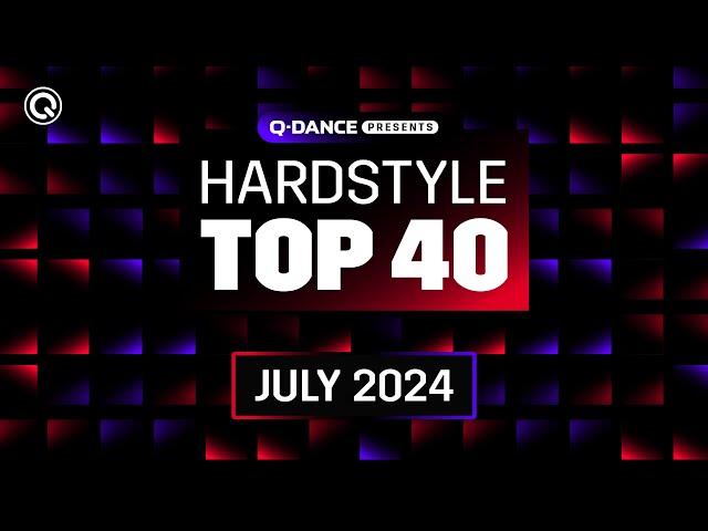 Q-dance Presents: The Hardstyle Top 40 | July 2024