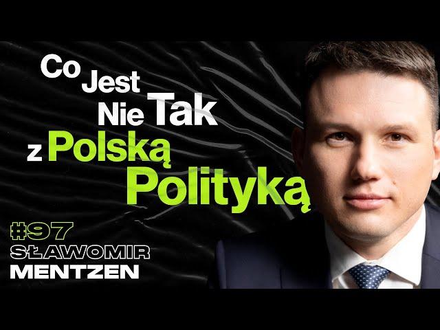 #97 Konieczne Zmiany w Polskiej Polityce, Dlaczego Nie Ufamy Rządzącym - ft. @SlawomirMentzen