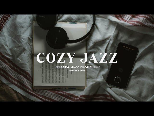 [𝐂𝐎𝐙𝐘 𝐉𝐀𝐙𝐙] Cozy Room Jazz️Relaxing Background Jazz Piano MusicInstrumental Background Music