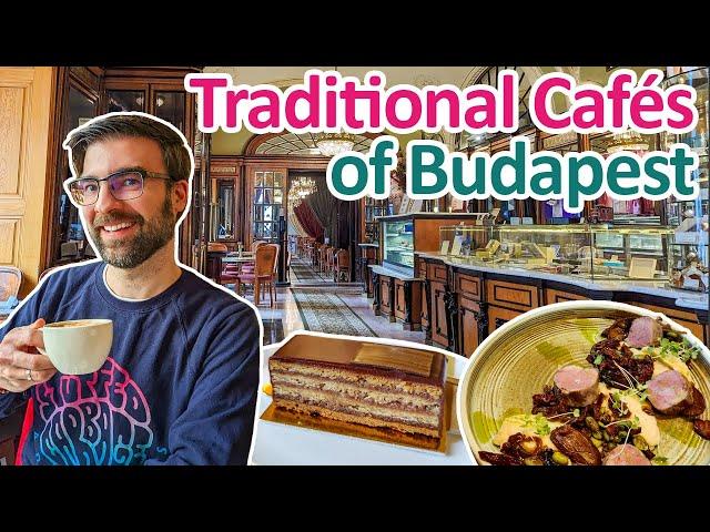 8 TRADITIONAL CAFÉs of BUDAPEST | Hungary Travel Guide