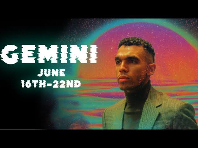 Gemini - Everything Is Changing So Fast! Can You Keep Up?! June 16th-22nd