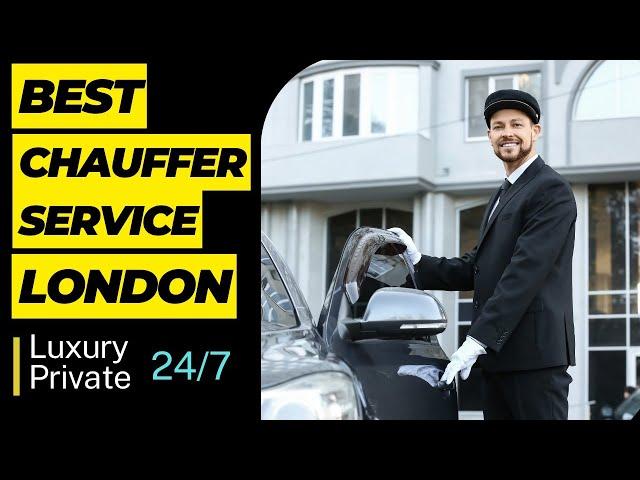 Best chauffeur Service London  [ Luxury - Private ]