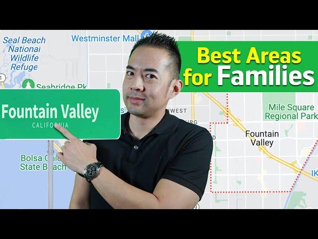 Best Areas to Live in Fountain Valley, CA