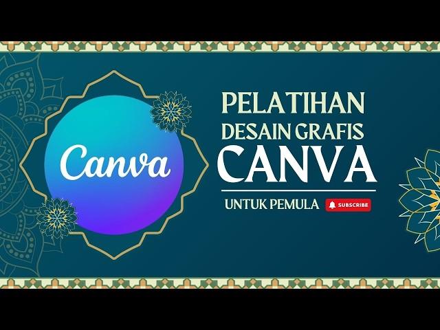 KELAS CANVA UNTUK PEMULA DARI NOL - CARA MENGGUNAKAN CANVA | TUTORIAL CANVA MATERI 1