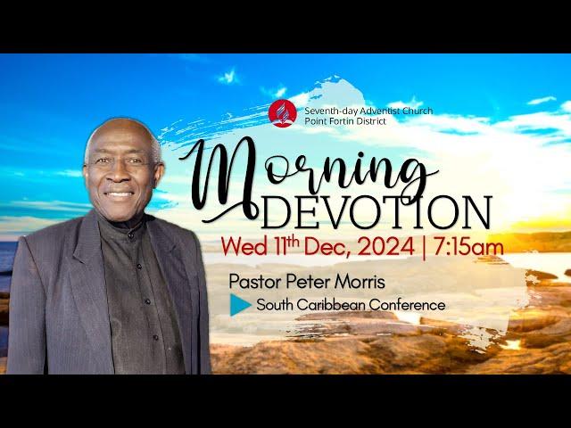 Wednesday Morning Devotion || 11th December 2024 || 7:15am