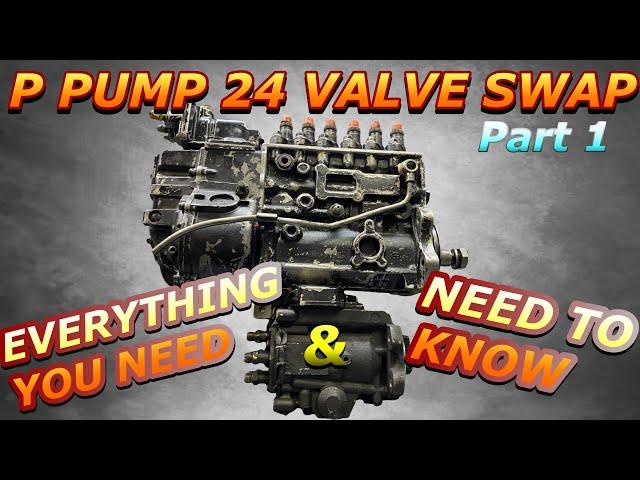 P Pump 24 Valve Cummins Swap PART 1: EVERYTHING you need & need to know!